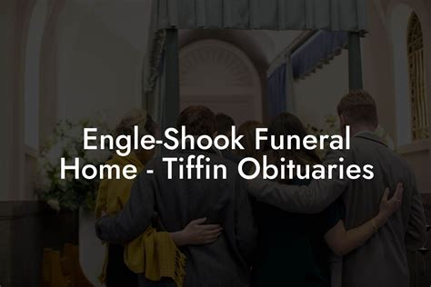 funeral homes in tiffin ohio|engle-shook funeral home obituaries.